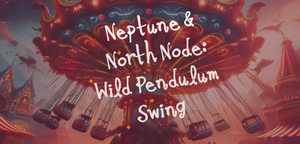 Neptune, North Node & a Major Lunar Standstill